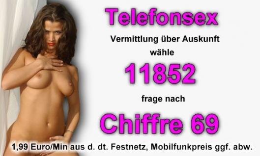 Telefonsex über 11852 Chiffre 69